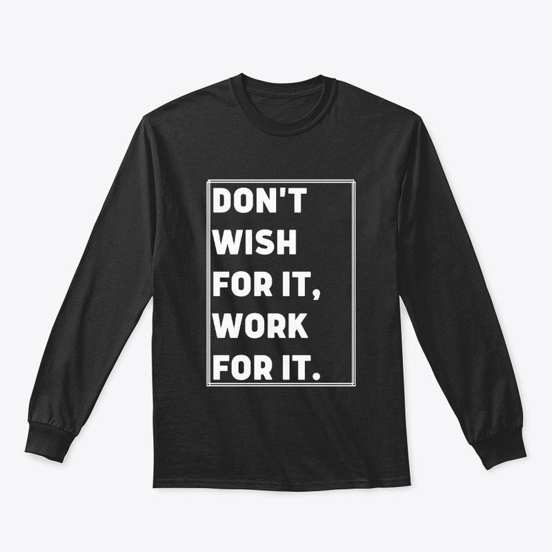 Motivational Saying T-Shirt