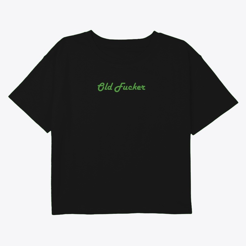 Old F*cker vintage shirts