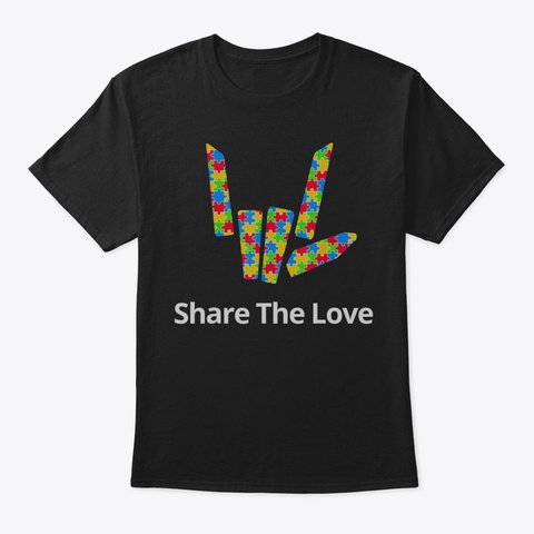 Share The Love Autistic One  Autism Awar Black T-Shirt Front
