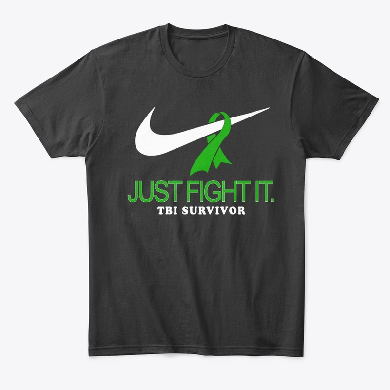 Just Fight It - TBI SURVIVOR