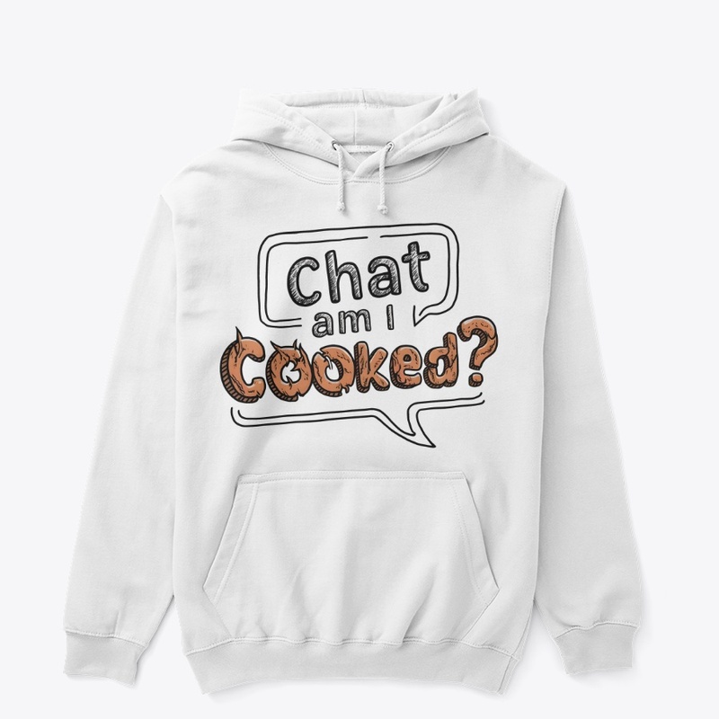 Chat am I cooked?