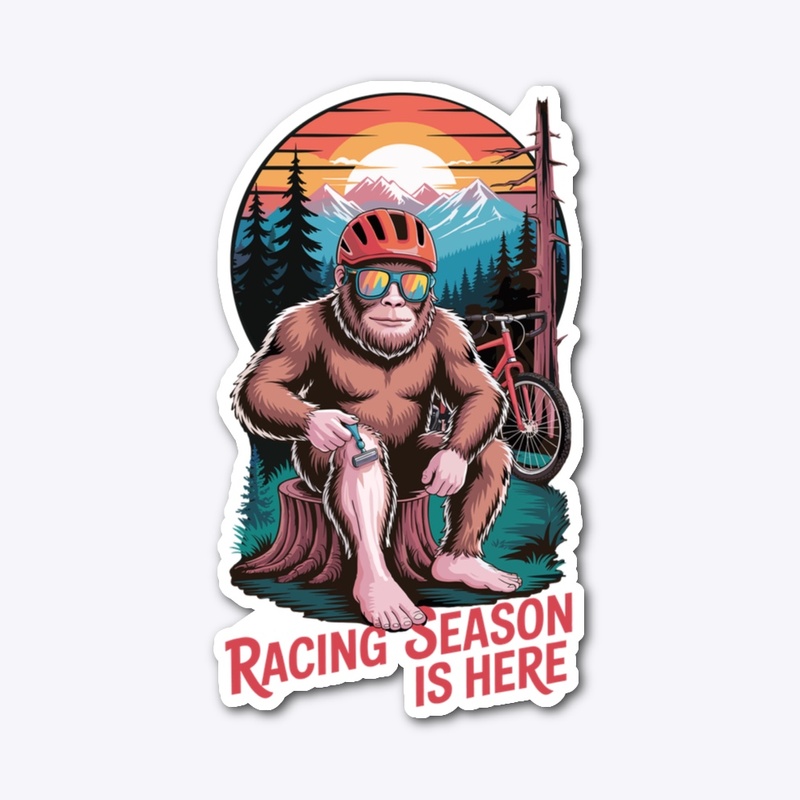 RACING SEASON – Bigfoot Shaving Legs