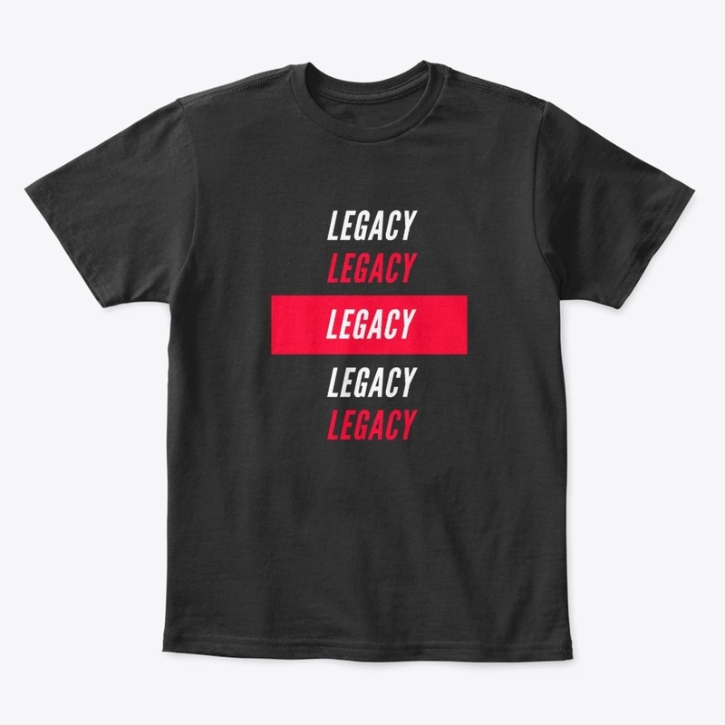 Legacy, Legacy, Legacy 