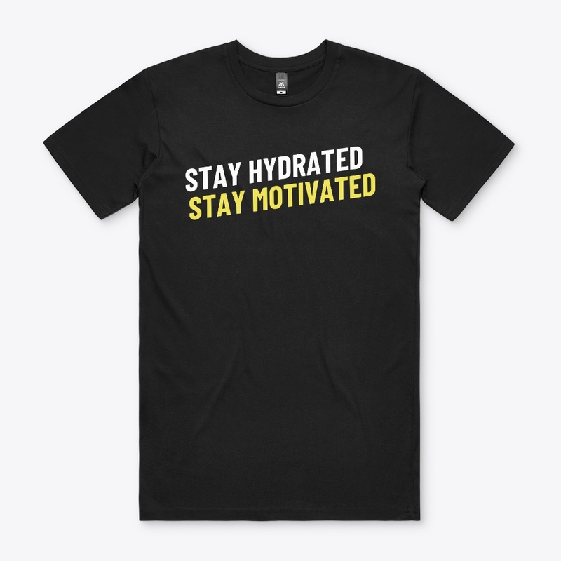 Stay Hydrated Stay Motivated