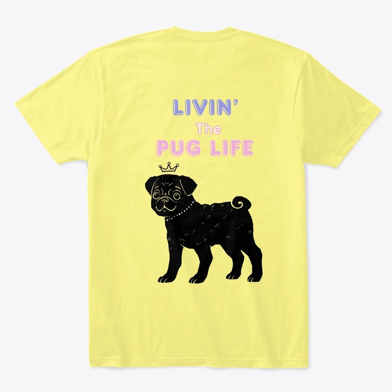 Livin' The Pug Life
