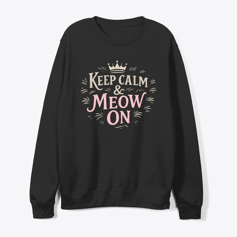 Keep Calm &amp; Meow On – Shorthair cat