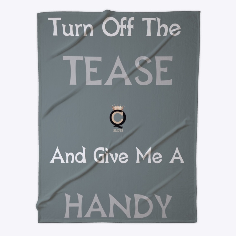 Turn Off The Tease And Give Me A HANDY