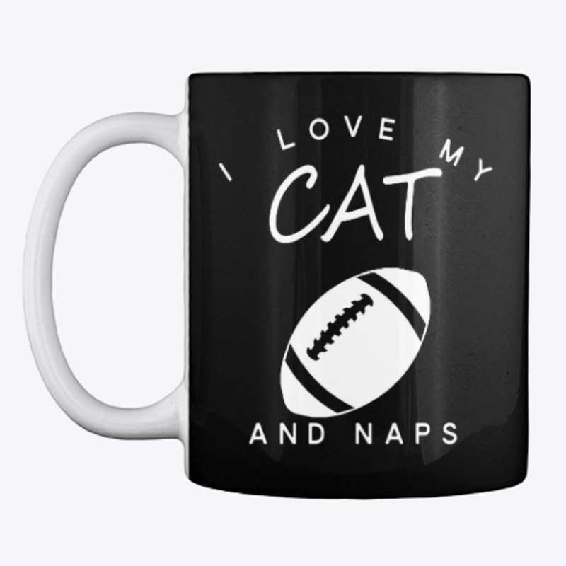 I Love My Cat Football And Naps