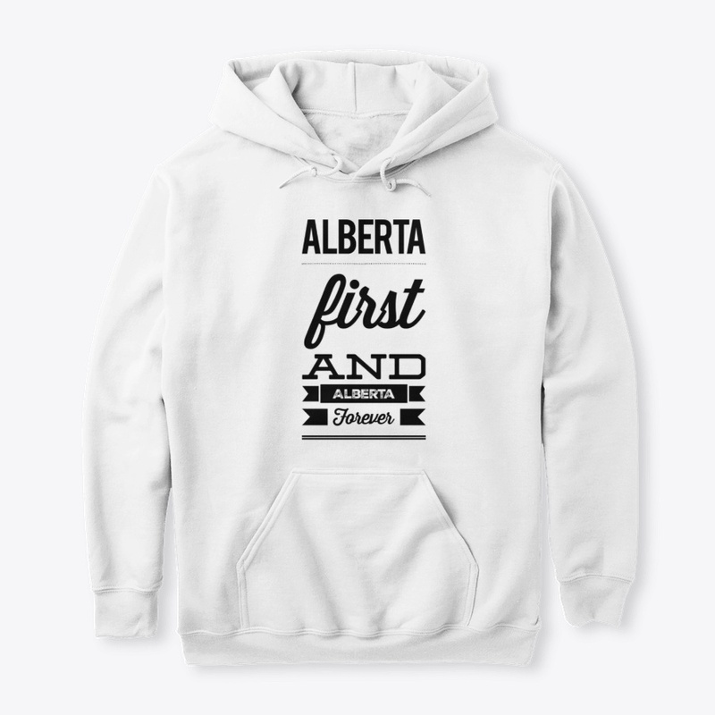 Alberta First And Alberta Forever