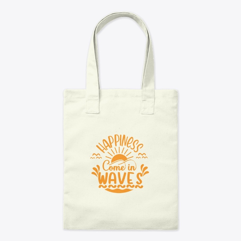 HAPPINESS COME IN WAVES