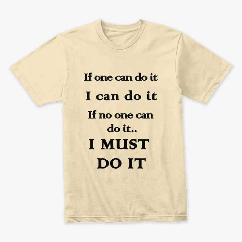 I must do it