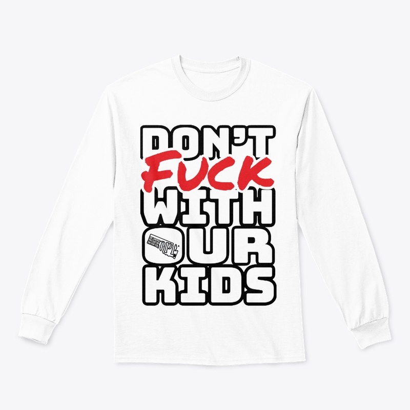 Don't F With Our Kids