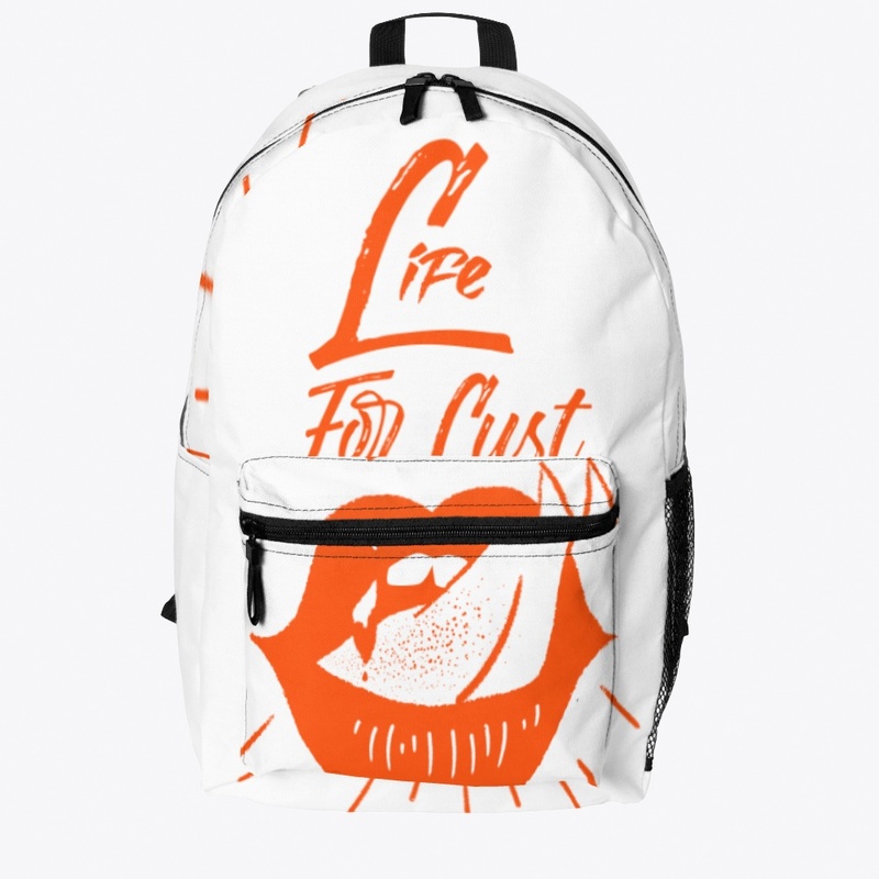LIFE FOR LUST!