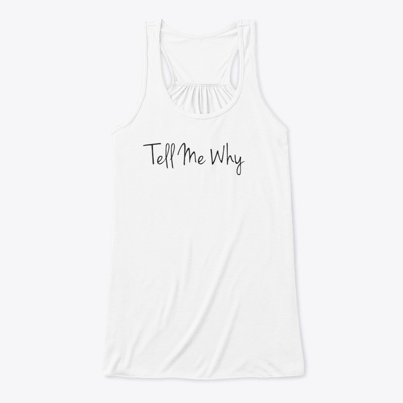 Tell Me Why