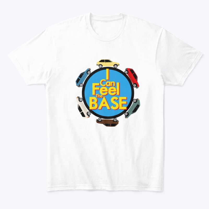 I Can Feel The Base 