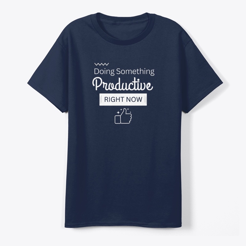 Doing something productive Funny simple 