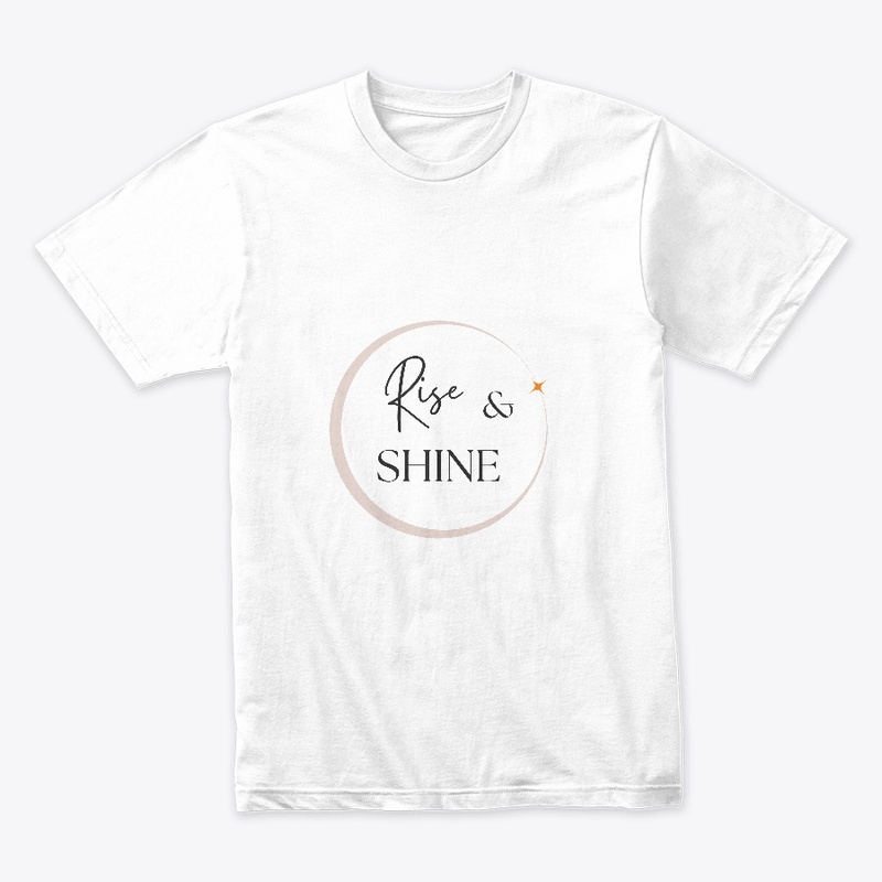 Always Rise & Shine