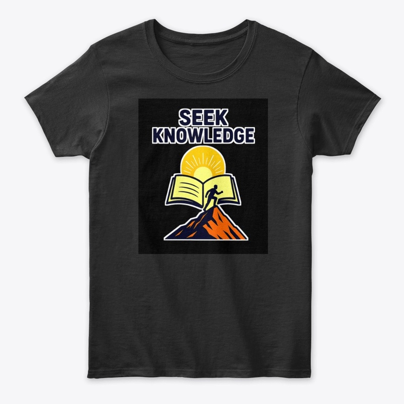 Seek Knowledge – Climb Higher