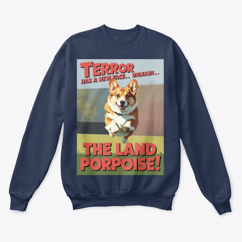 Terror Unleashed - The Land Porpoise!