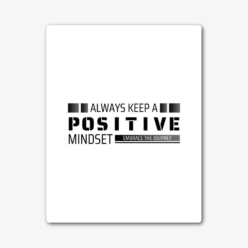 Always Keep a Positive Mindset