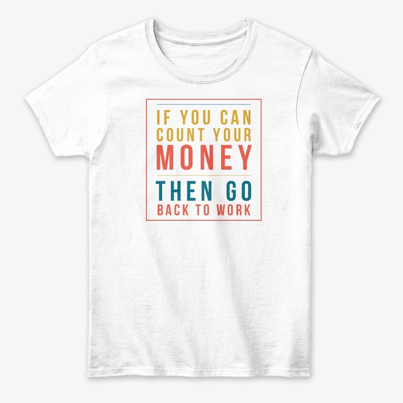If You Can Count Your Money