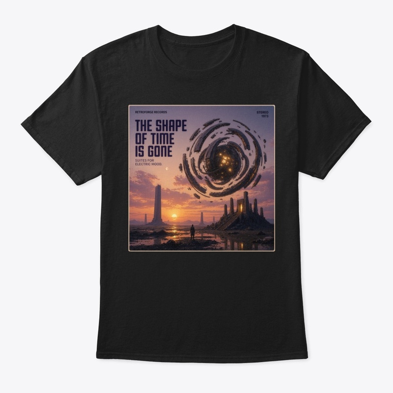 The Shape of Time is Gone