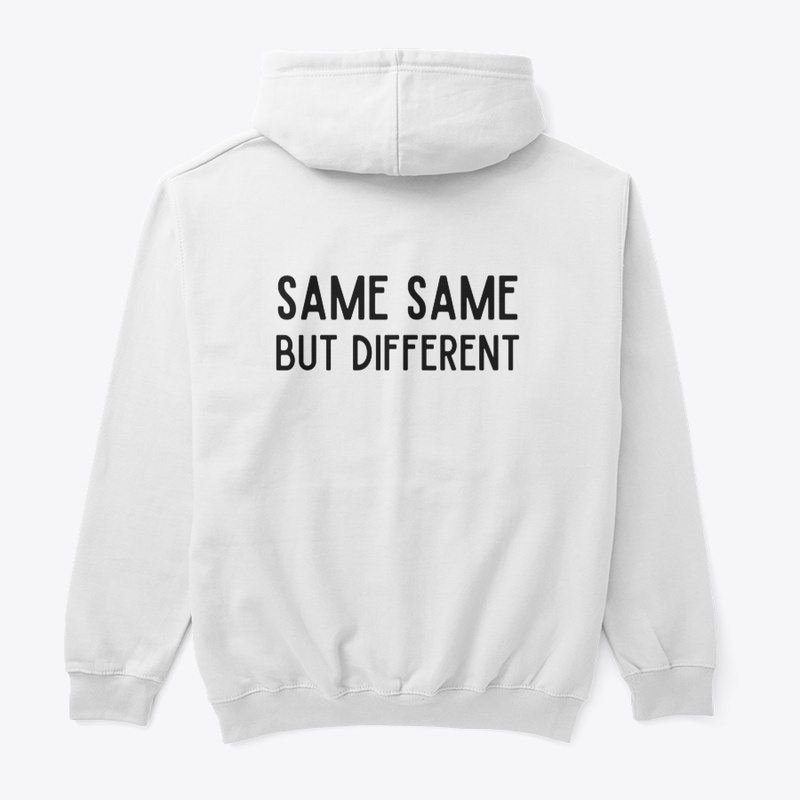 SAME SAME BUT DIFFERENT