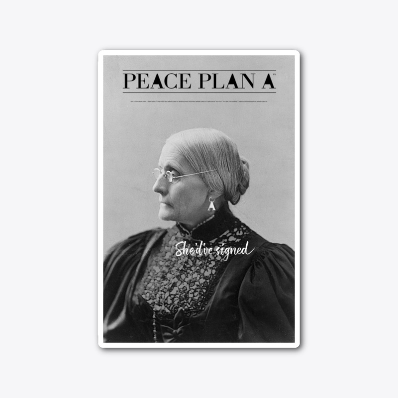 Peace Plan A - Susan B. Anthony