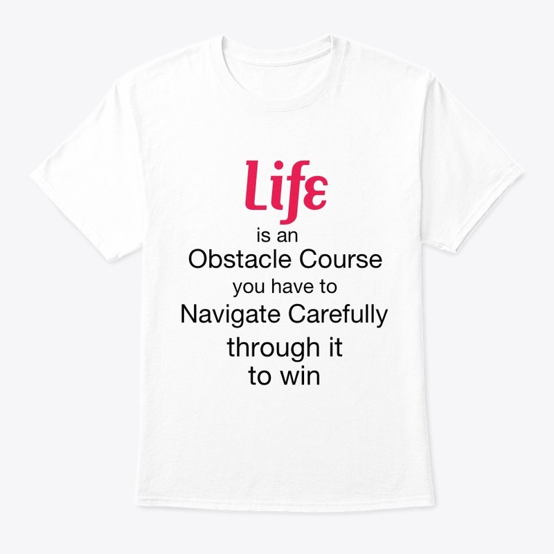 Life Is An Obstacle Course