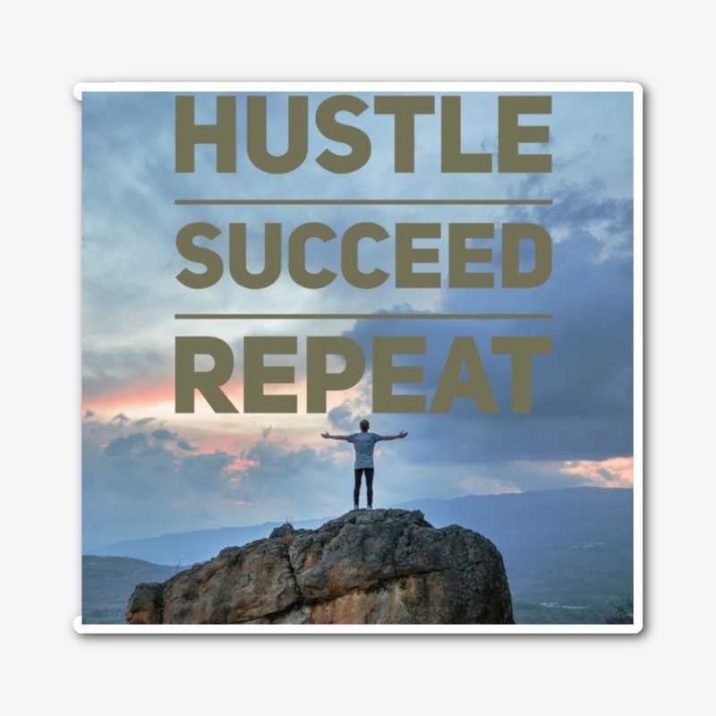 HUSTLE SUCCEED REPEAT