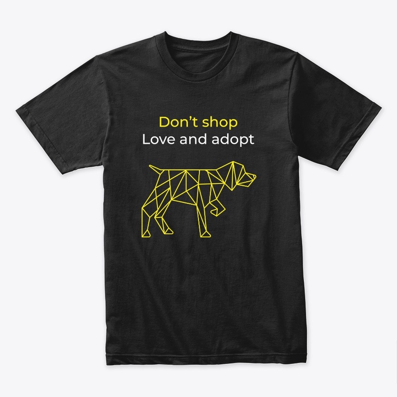 Don't shop-love and adopt. 