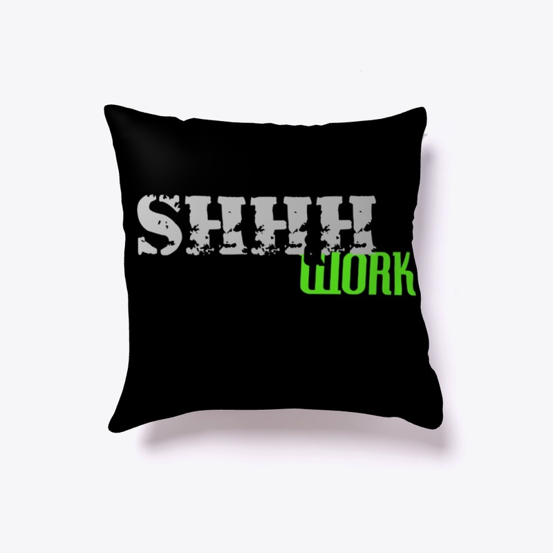 SHHH and Work