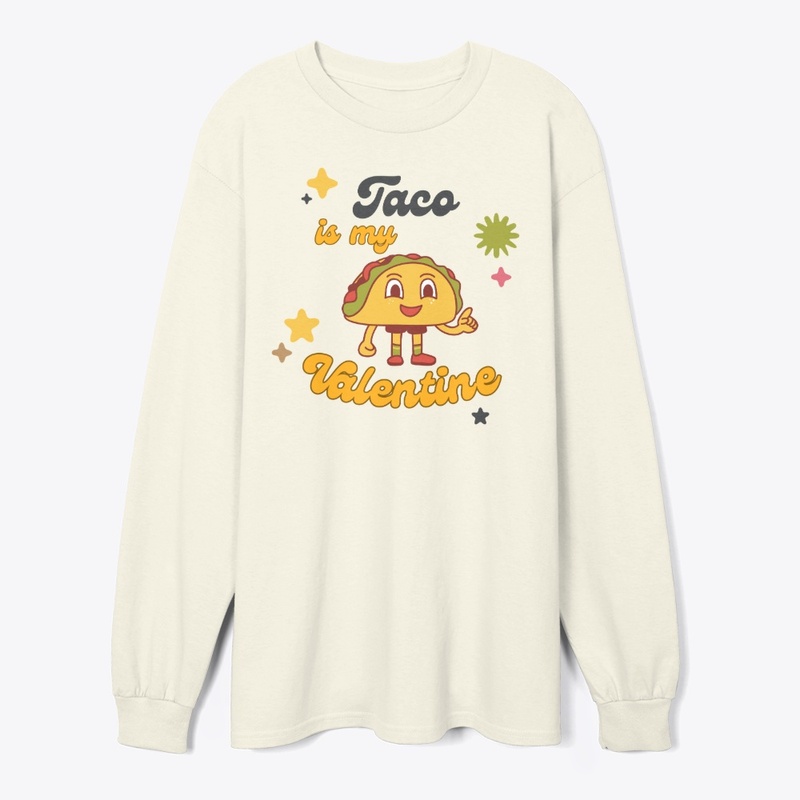 Taco is My Valentine t-shirt