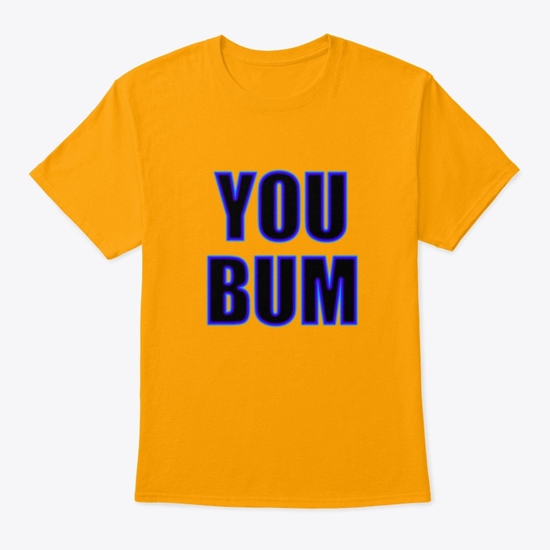 You Bum