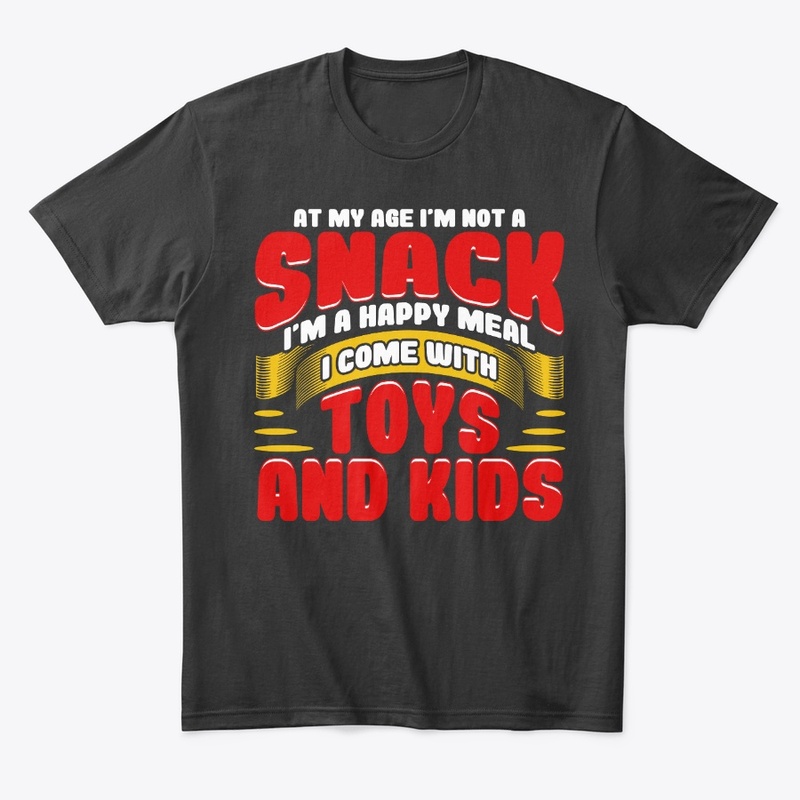 Not Snack I'm Happy Meal Funny Mom Gift