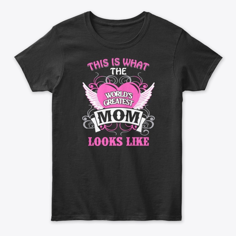 The World's Greatest Mother Shirt