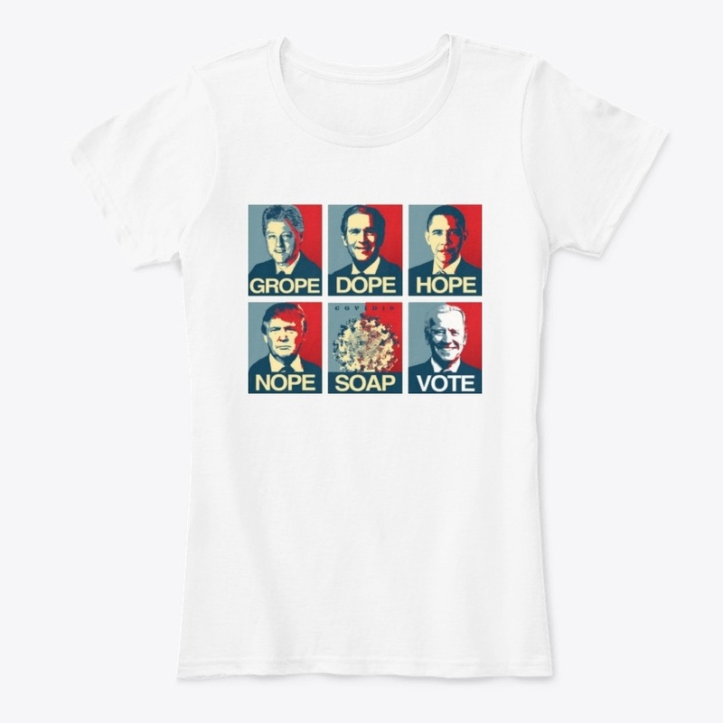 Grope Dope Hope Nope Soap Vote Biden Tee