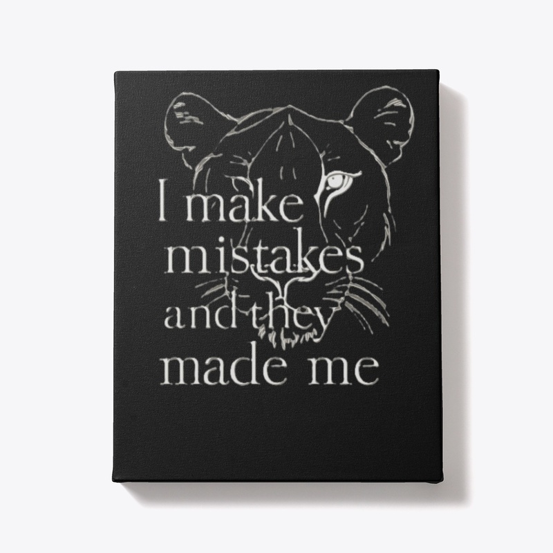 I make mistakes and they made me