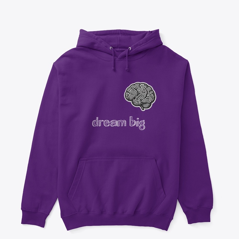 Dream big