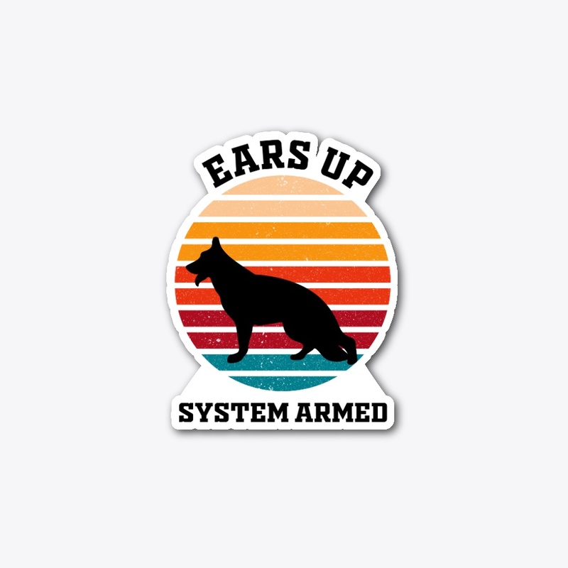 "Ears Up System Armed" dog lovers design