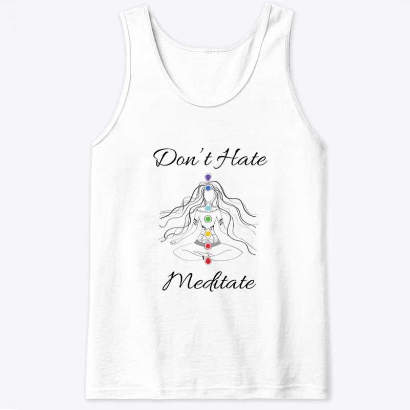 Don’t Hate Meditate