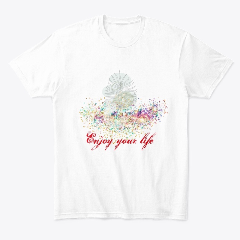 Enjoy your life Comfort Tee
