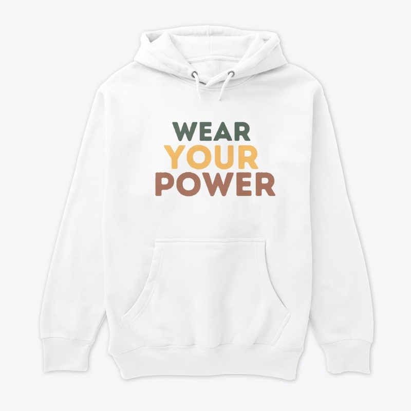 Wear Your Power – Earth Tones