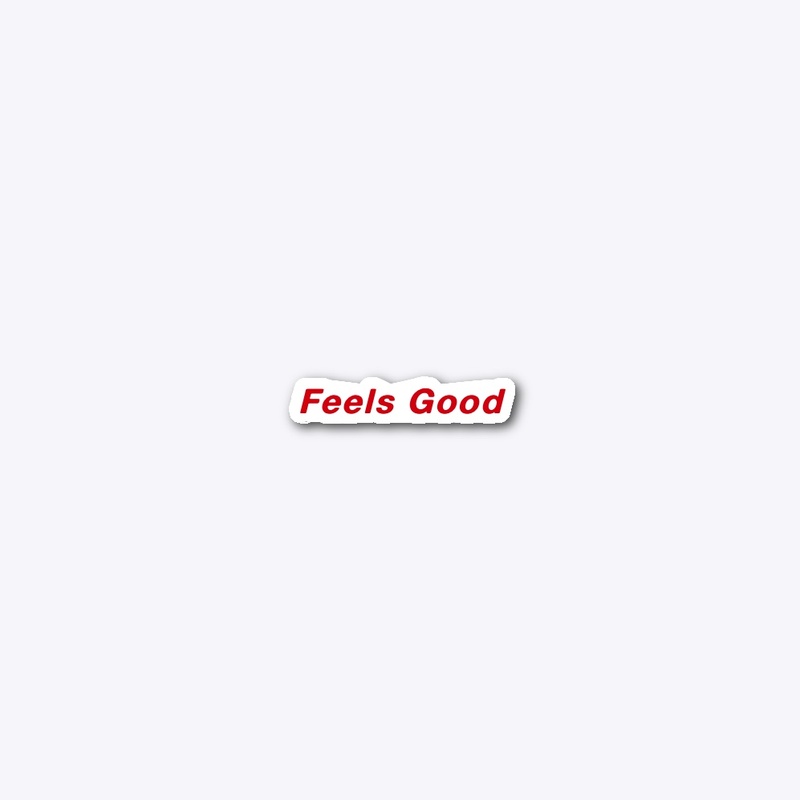 Feels Good