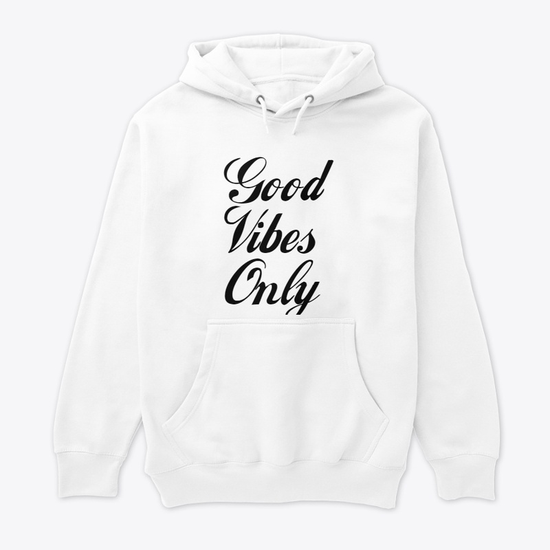 Good vibes only