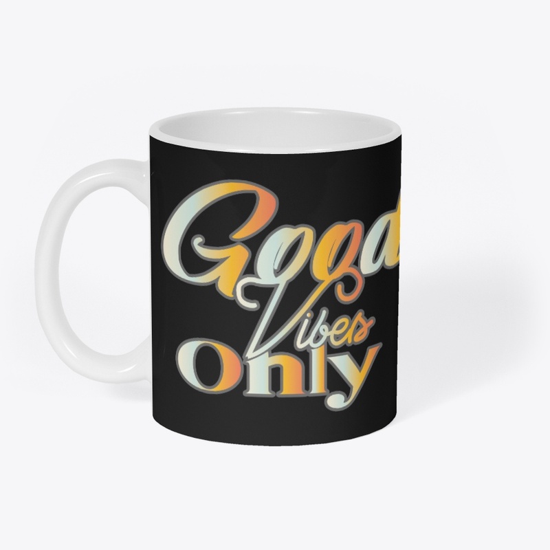 Good Vibes Only 