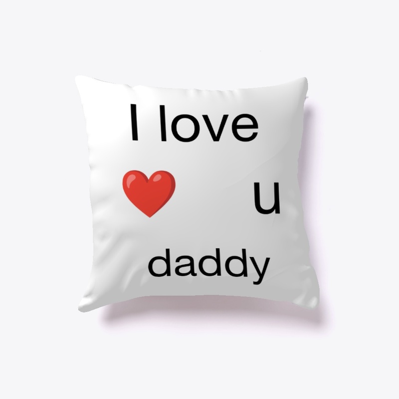 I love daddy 