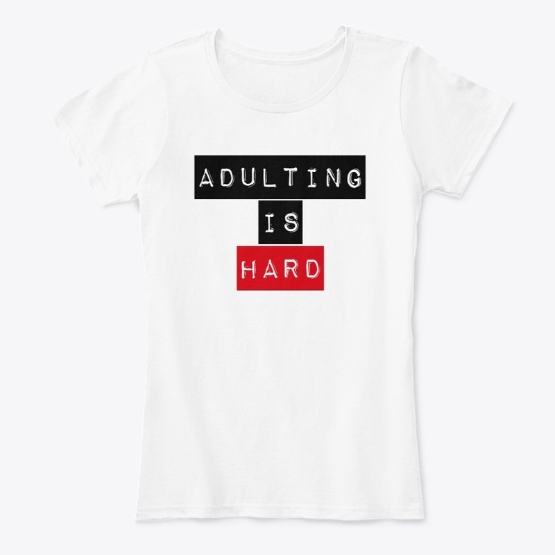 Adulting is hard