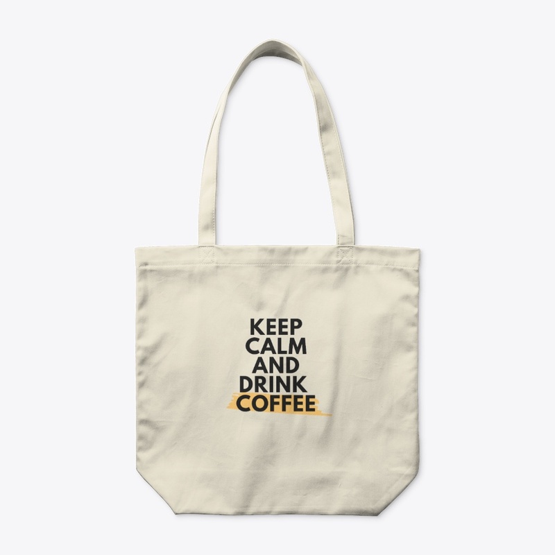 keep calm and drink coffee 