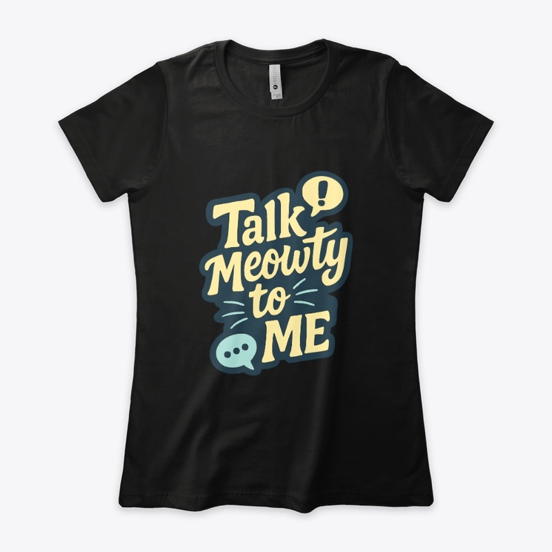Talk Meowty to Me - Siamese Cat Quote 
